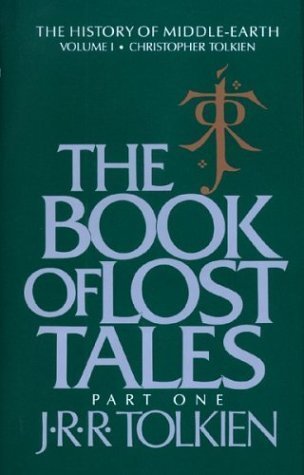 The Book of Lost Tales, Part One (The History of Middle-Earth, Vol. 1) By J. R. R. Tolkien