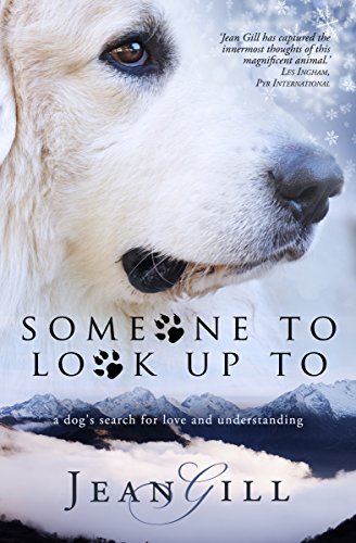 Book Cover Someone To Look Up To: a dog's search for love and understanding