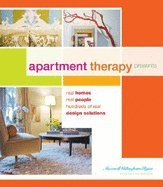 Apartment Therapy Presents Real Homes, Real People, Hundreds of Real Design Solutions [HC,2008]