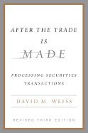 After the Trade Is Made Processing Securities Transactions [HC,2006]