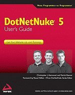 DotNetNuke 5 User`s Guide Get Your Website Up & Running [PB,2009]
