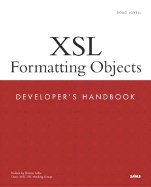 Xsl Formatting Objects Developer`s Handbook [PB,2003]