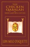 Chicken Qabalah of Rabbi Lamed Ben Clifford Dilettante`s Guide to What You Do & Do Not Know to Become a Qabalist [PB,2001]