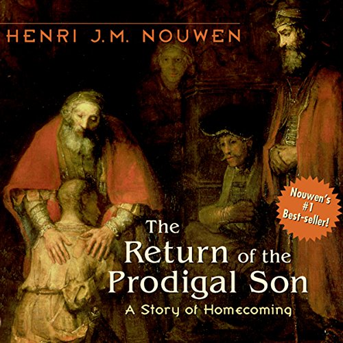 The Return of the Prodigal Son: A Story of Homecoming