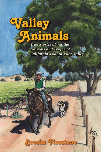 Valley Animals: True Stories about the Animals and People of California's  Santa Ynez Valley