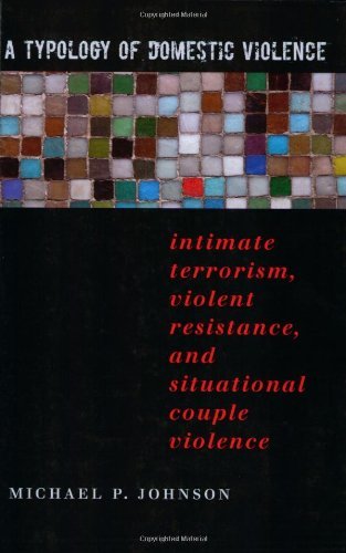 A Typology of Domestic Violence (Northeastern Series on Gender, Crime, and Law)