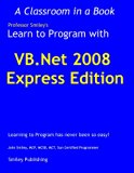Learn to Program with Visual Basic 2008 Express (Learn To Program with Professor Smiley)