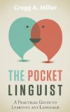 The Pocket Linguist: A Practical Guide to Learning any Language