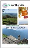 Green Earth Guide: Traveling Naturally in Switzerland