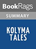 Kolyma Tales by Varlam Shalamov | Summary & Study Guide