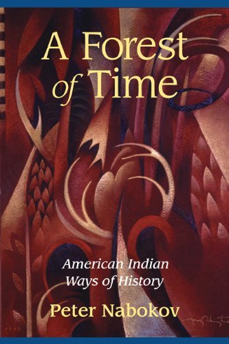 A Forest of Time American Indian Ways of History (Paperback, 2002)