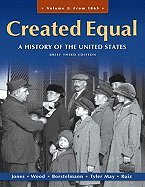 Created Equal A History of the United States, Brief Edition (Paperback, 2010) 3rd EDITION