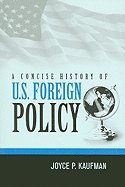 A Concise History of U.S. Foreign Policy (Paperback, 2009) 2ND EDITION