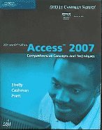 Microsoft Office Access 2007 Comprehensive Concepts & Techniques (Paperback, 2007)