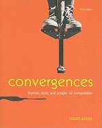 Convergences Themes, Texts, & Images for Composition (Paperback, 2008) 3rd EDITION