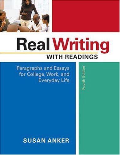 Real Writing With Readings Paragraphs & Essays for College, Work, & Everyday Life (Paperback, 2006) 4th EDITION