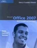 Microsoft Office 2007 Brief Concepts & Techniques (Paperback, 2007)