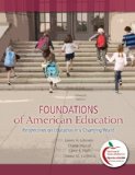 Foundations of American Education Perspectives on Education in a Changing World (Paperback, 2010) 15th EDITION