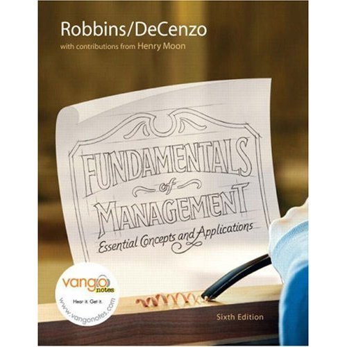 Fundamentals of Management - Essential Concepts and Applications By Robbins, DeCenzo, & Moon (6th, Sixth Edition) - Text Only
