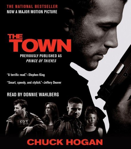 By Chuck Hogan: The Town: A Novel [Audiobook]