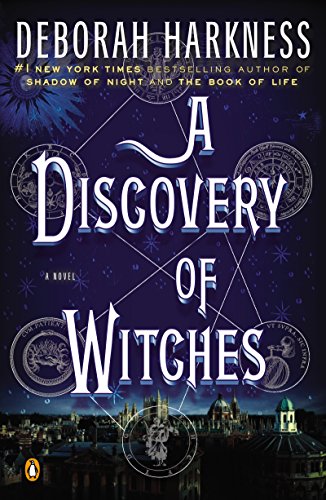 A Discovery of Witches: A Novel (All Souls Trilogy, Book 1)