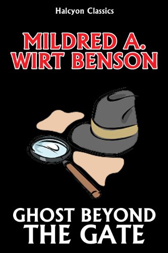 Ghost Beyond the Gate by Mildred A. Wirt (Penny Parker #9) (Unexpurgated Edition) (Halcyon Classics)