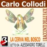 La Cerva nel Bosco [The Deer in the Forest]