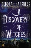 A Discovery of Witches: A Novel (All Souls Trilogy, Book 1)