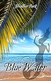 Blue Water (Legends Unleashed Vol.3)