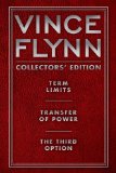 Vince Flynn Collectors' Edition #1: Term Limits, Transfer of Power, and The Third Option (A Mitch Rapp Novel)