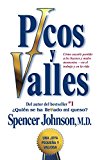 Picos y valles (Peaks and Valleys) (Spanish edition): CÃ³mo sacarle partido a los buenos y malos momentos (Atria Espanol)