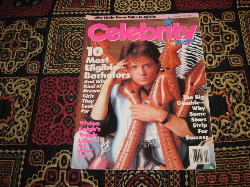 Celebrity Focus Magazine (Michael J. Fox , Linda Evans , 10 Most Eligible Bachelors , Vivien Leigh , Indecent Exposure, Volume 2 Number 2)