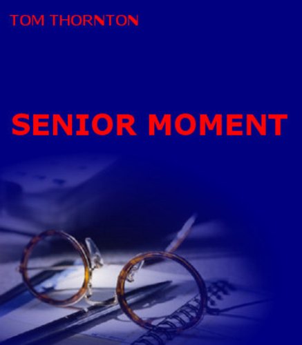 SENIOR MOMENT