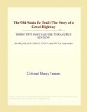 The Old Santa Fe Trail (The Story of a Great Highway (Webster's Portuguese Thesaurus Edition)