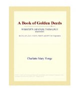 A Book of Golden Deeds (Webster's Japanese Thesaurus Edition)