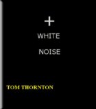 WHITE NOISE