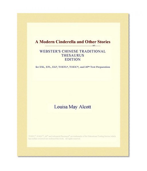 A Modern Cinderella and Other Stories (Webster's Chinese Traditional Thesaurus Edition)