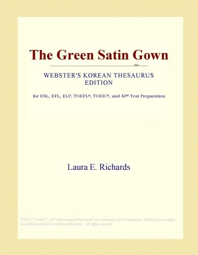 The Green Satin Gown (Webster's Korean Thesaurus Edition)