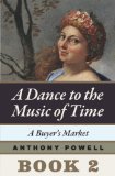 A Buyer's Market: Book 2 of A Dance to the Music of Time