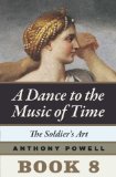 The Soldier's Art: Book 8 of A Dance to the Music of Time