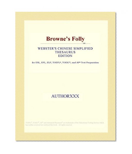 Browne's Folly (Webster's Chinese Simplified Thesaurus Edition)