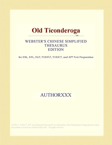 Old Ticonderoga (Webster's Chinese Simplified Thesaurus Edition)