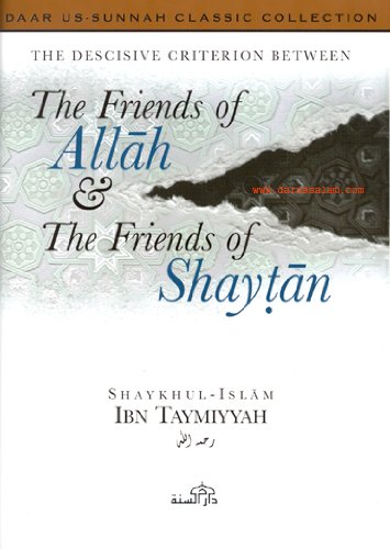 Friends of Allah & the Friends of Shaytan
