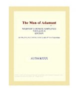 The Man of Adamant (Webster's Chinese Simplified Thesaurus Edition)
