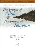 Friends of Allah & the Friends of Shaytan