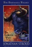 By Jonathan Stroud: The Golem's Eye (The Bartimaeus Trilogy, Book 2)