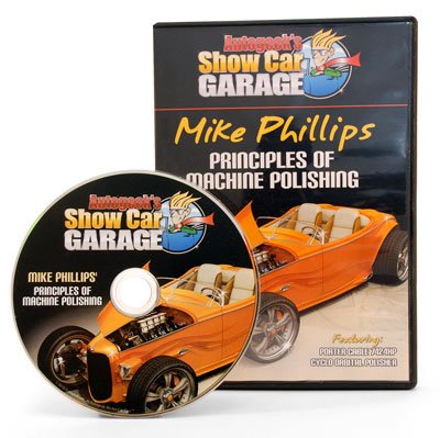 Autogeek Show Car Garage Mike Phillips' Principles of Machine Polishing DVD