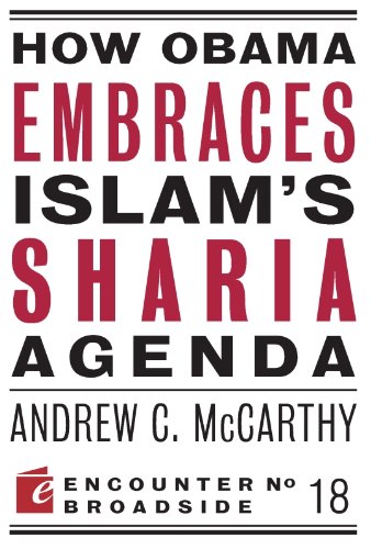 Book Cover How Obama Embraces Islam's Sharia Agenda: A Creed for the Poor and Disadvantaged (Encounter Broadsides Book 18)