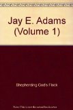 Jay E. Adams (Volume 1)