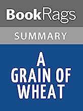 Summary & Study Guide A Grain of Wheat by Ngugi wa Thiong'o